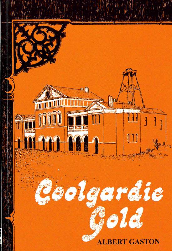 Coolgardie Gold by Albert Gaston